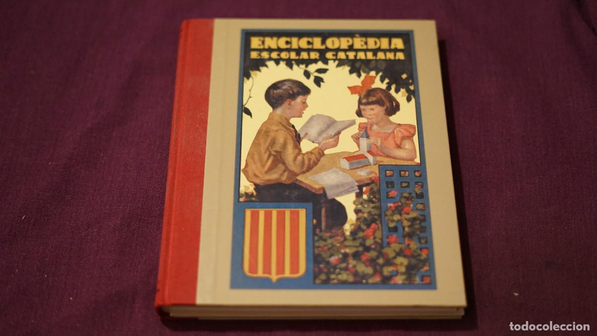 Libros antiguos: Josep Dalmau Carles - Enciclopedia escolar catalana (1931 fac simil)