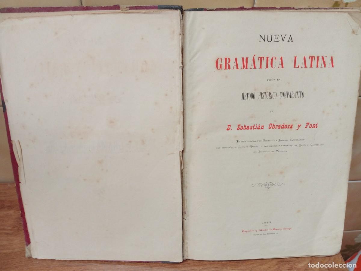 Libros antiguos: NUEVA GRAMATICA LATINA - METODO HISTORICO COMPARATIVO - SEBASTIAN OBRADORS - 1883