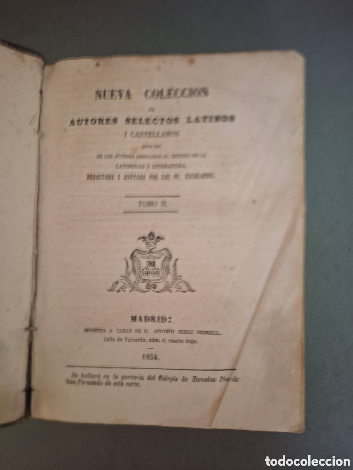 Libros antiguos: Nueva coleccion de autores selectos latinos y castellanos - Pp escolapios - tomo II - 1854