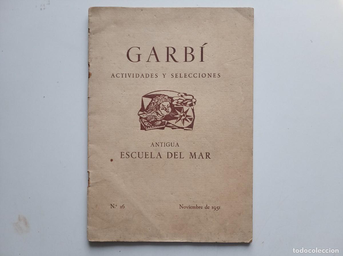 Libros antiguos: GARB&Iacute;. ACTIVIDADES Y SELECCIONES. ANTIGUA ESCUELA DEL MAR. NOVIEMBRE 1951. FOLIO MENOR.