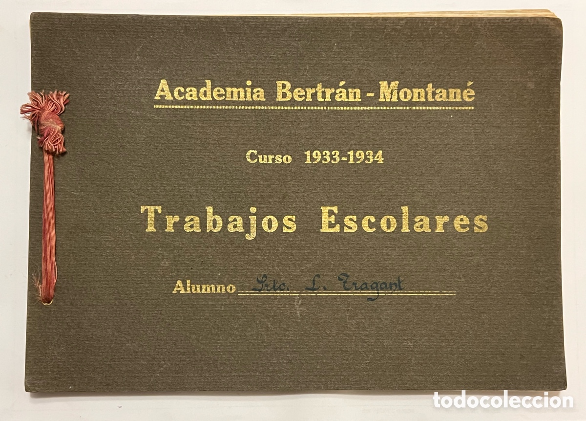 Libros antiguos: BARCELONA. Academia BERTR&Aacute;N-MONTAN&Eacute;.. Trabajos escolares Curso 1933-1934