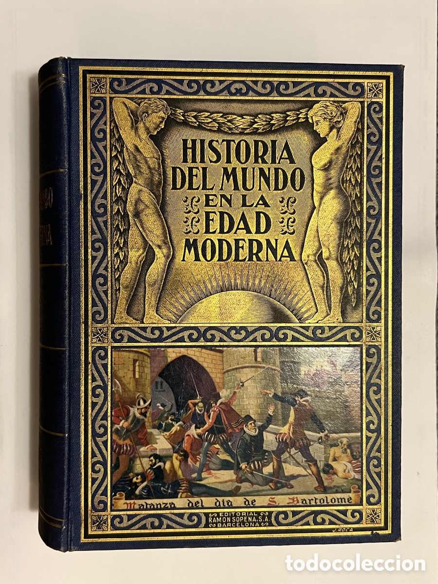 Libros antiguos: LAS GUERRAS DE RELIGI&Oacute;N. Tomo III de la HISTORIA DEL MUNDO EN LA EDAD MODERNA (Ed. Sopena, 1936)
