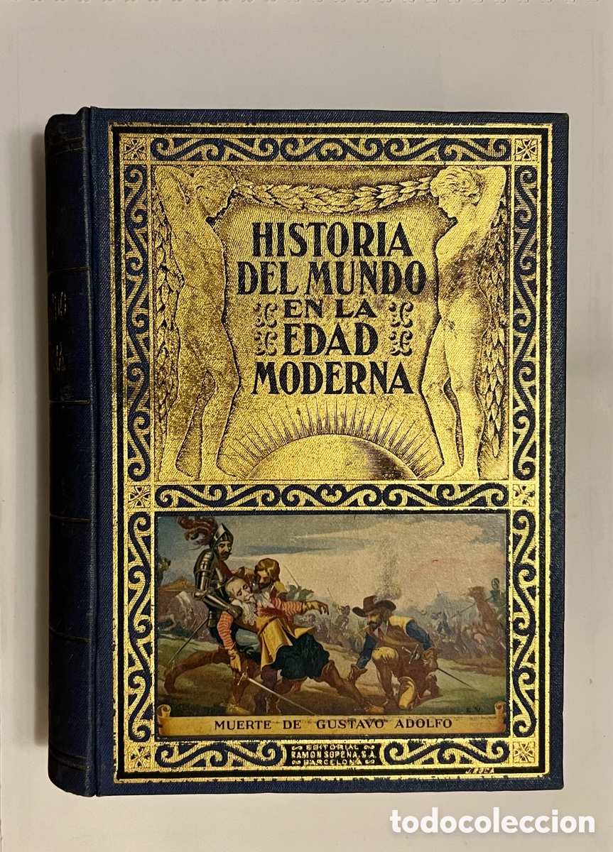 Libros antiguos: LA GUERRA DE LOS TREINTA A&Ntilde;OS. HISTORIA DEL MUNDO EN LA EDAD MODERNA TOMO IV, SOPENA (a.1936)