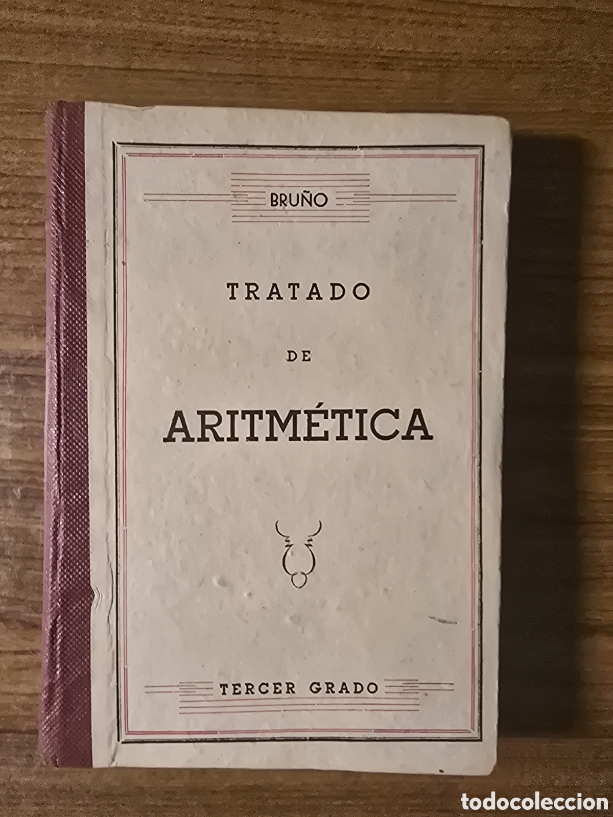 Libros antiguos: TRATADO DE ARITMETICA,TERCER GRADO,(BRU&Ntilde;O)