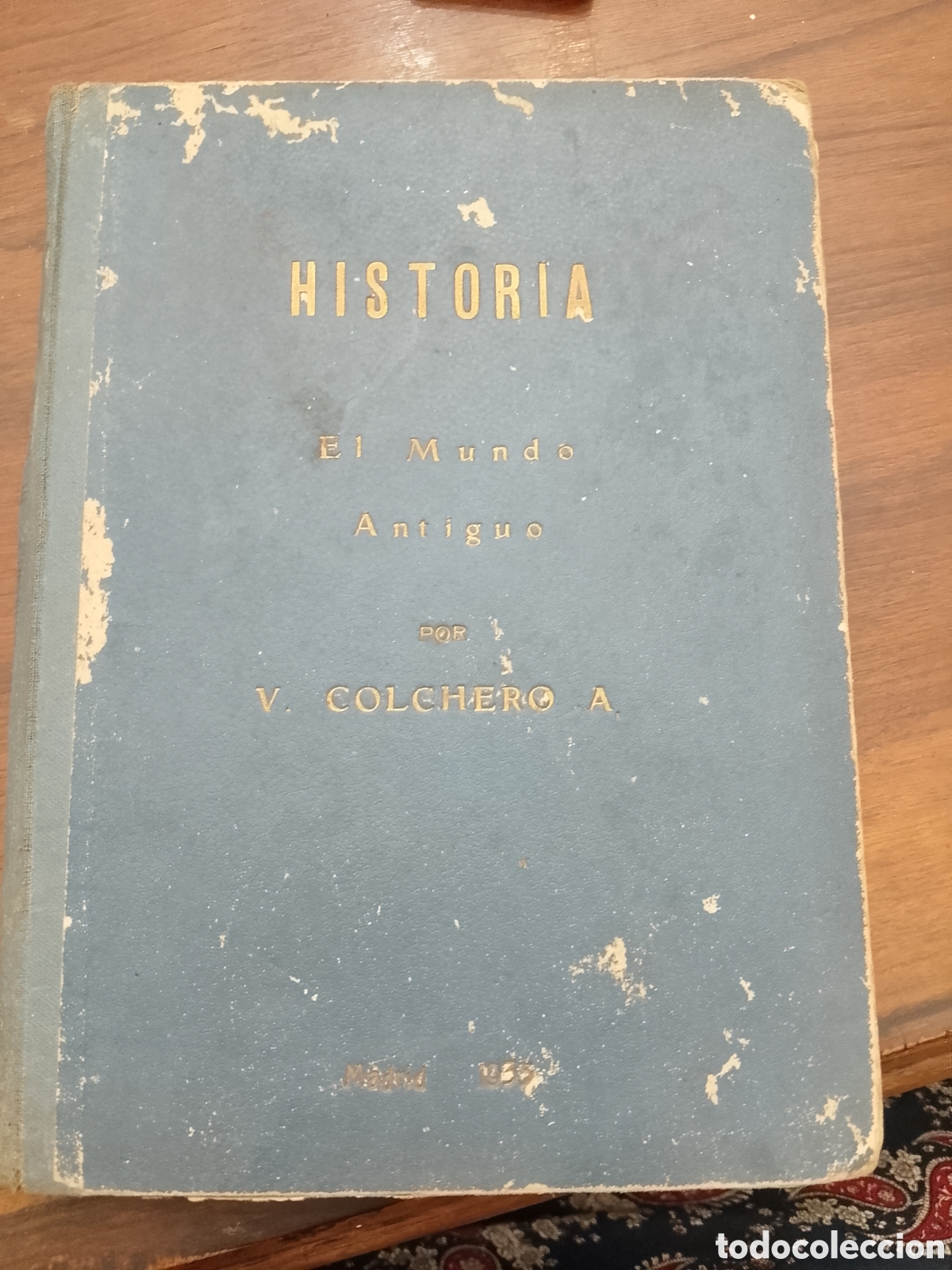 Libros antiguos: 1935. Historia (El Mundo Antiguo) ​Autor: Virgilio Colchero Arrabarrena