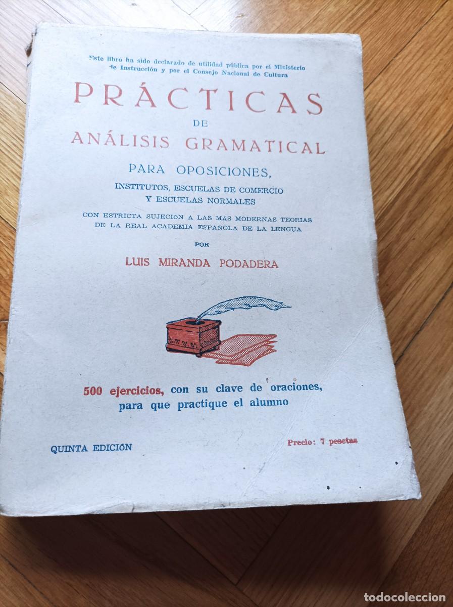 Libros antiguos: PRACTICAS DE ANALISIS GRAMATICAL PARA OPOSICIONES - LUIS MIRANDA PODADERA (1938)
