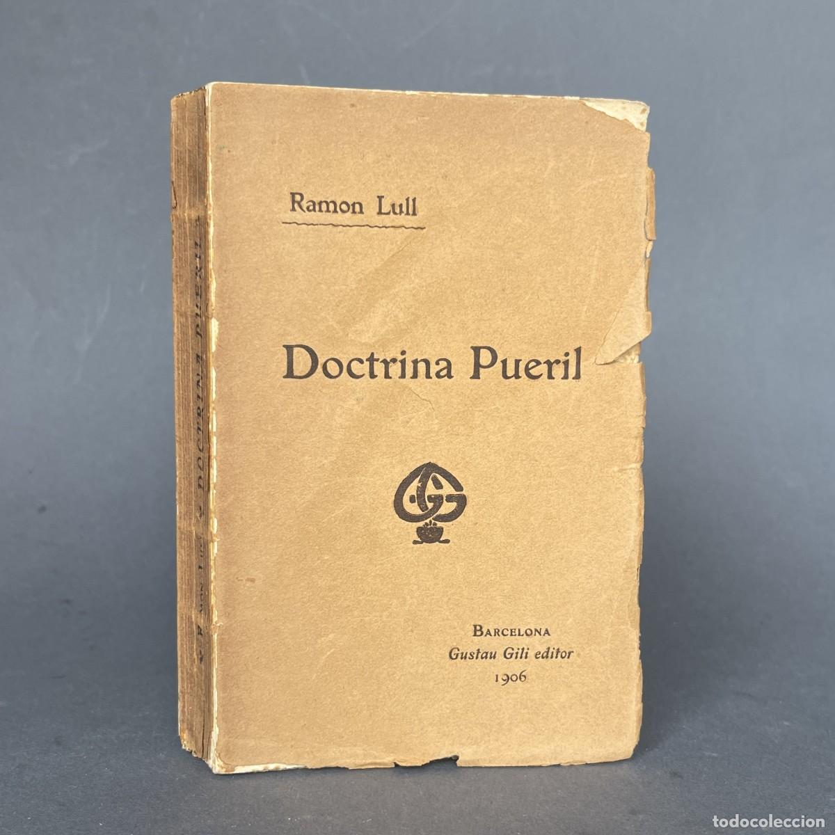 Libros antiguos: A&ntilde;o 1907 - Libre de doctrina pueril - Ramon Lull - Gustau Gili - Pedagogia
