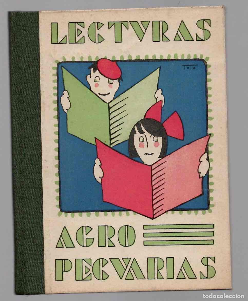 Libros antiguos: LECTURAS AGROPECUARIAS PARA USO DE ESCUELAS RURALES. DIPUTACION DE GUIPUZCOA. 1933. ORIGINAL