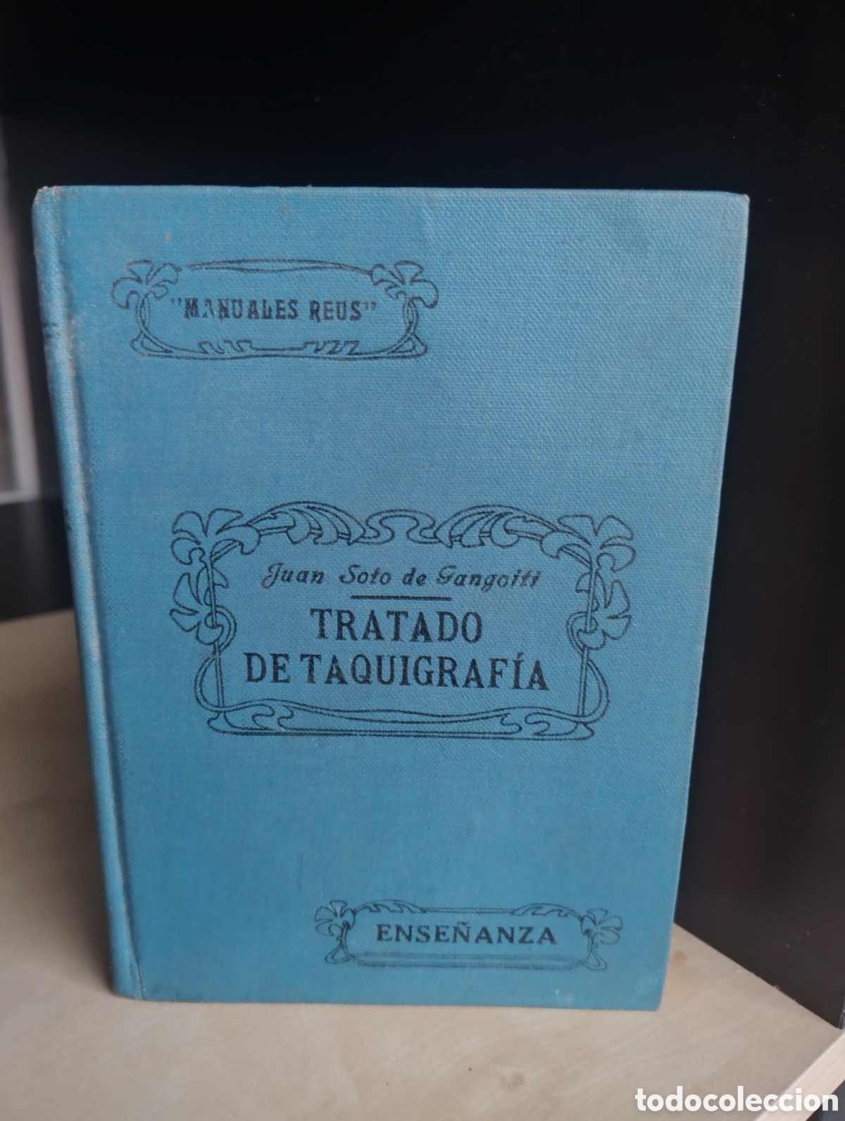 Libros antiguos: Tratado de taquigraf&iacute;a. Juan Soto de Gangoiti