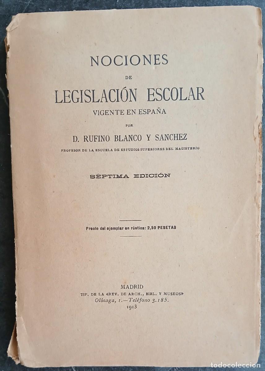 Libros antiguos: Nociones de Legislaci&oacute;n Escolar. Rufino Blanco y Sanchez