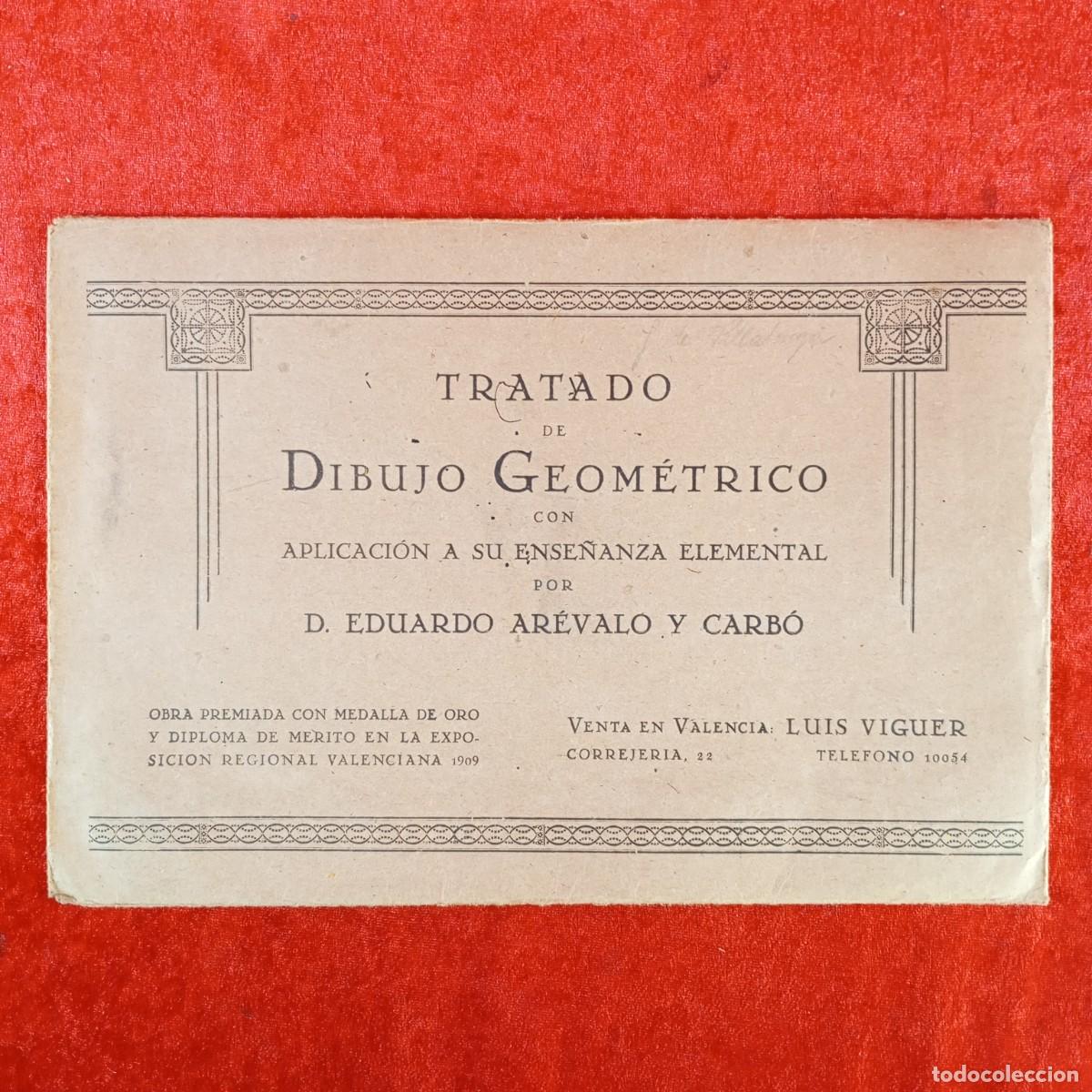 Libros antiguos: TRATADO DE DIBUJO GEOM&Eacute;TRICO CON APLICACI&Oacute;N A LA ENSE&Ntilde;ANZA - D. EDUARDO AR&Eacute;VALO Y CARB&Oacute; / 738