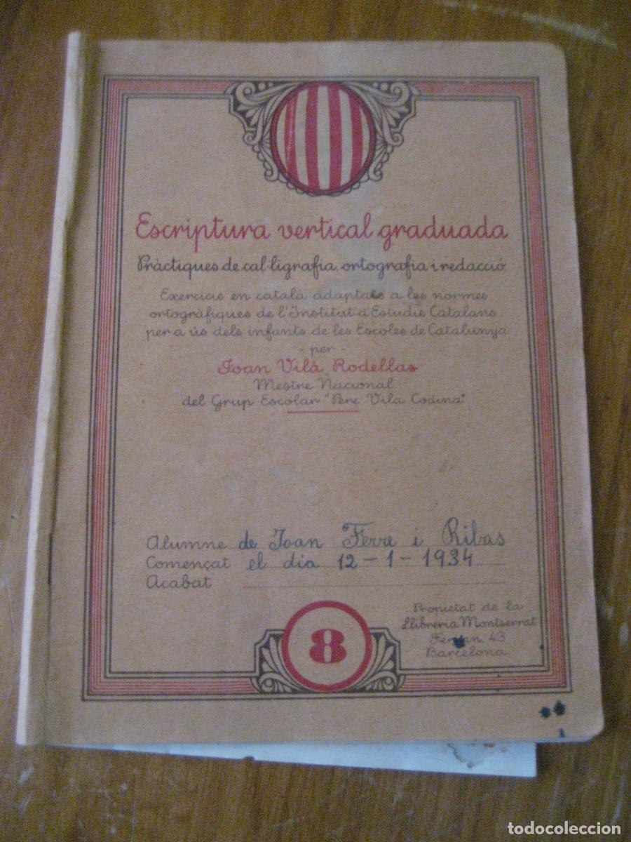Libros antiguos: cuaderno Escriptura vertical Graduada 1931 Republica . Joan Vila Escoles de Catalunya