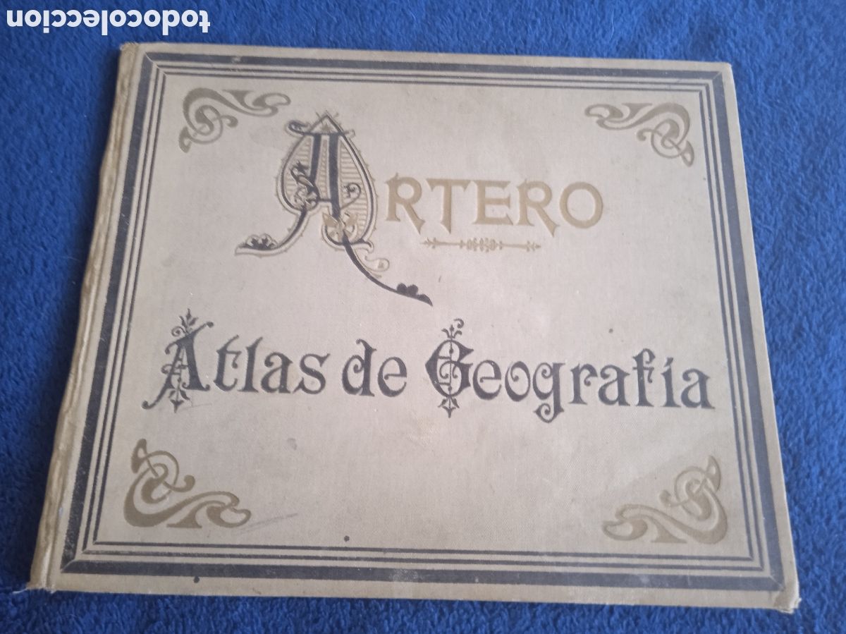 Libros antiguos: ATLAS DE GEOGRAF&Iacute;A -ASTRON&Oacute;MICA, F&Iacute;SICA, POL&Iacute;TICA Y DESCRIPTIVA / JUAN DE LA G. ARTERO-A&Ntilde;O 1931