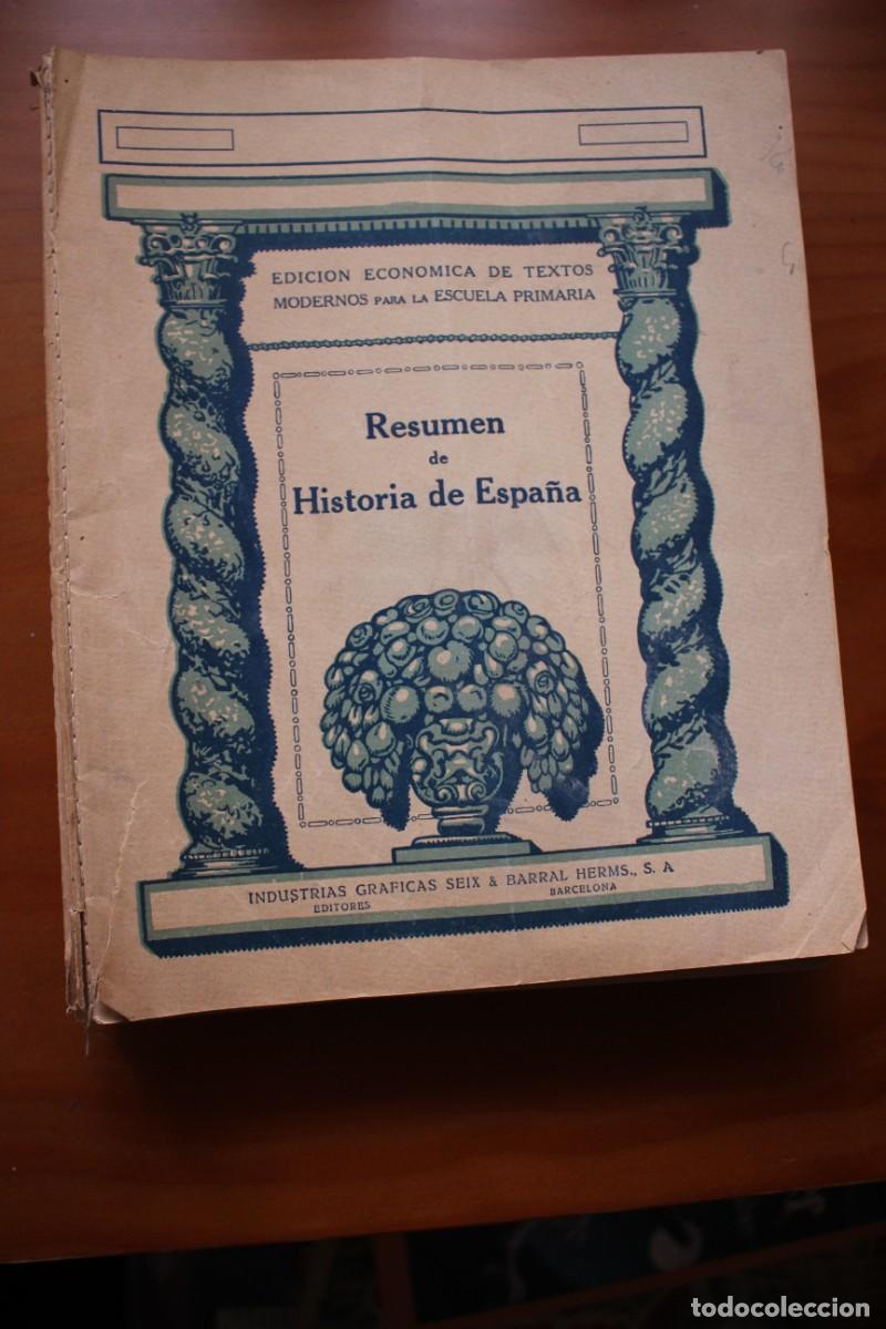 Libros antiguos: Resumen de Historia de Espa&ntilde;a. Seix Barral. Edici&oacute;n econ&oacute;mica de textos.