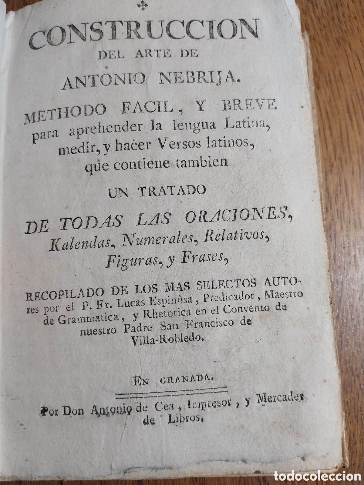 Libros antiguos: CONSTRUCCION DEL ARTE DE ANGONIO NEBRIJA .METODO LENGUA LATINA MEDIDA VERSOS Y HACERLOS.A&Ntilde;O 1780 ?