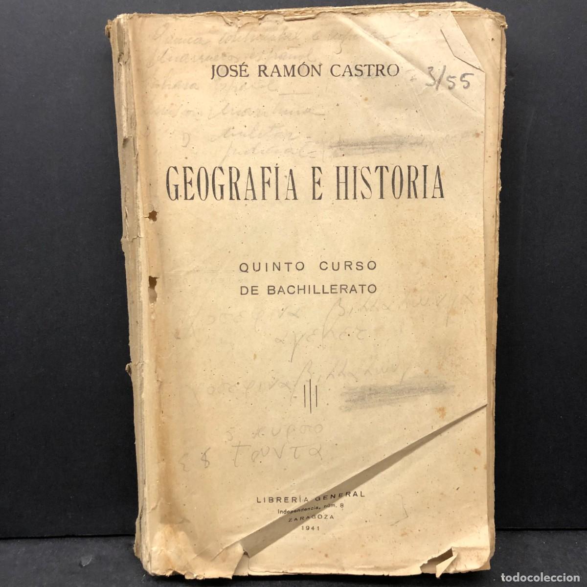 Libros antiguos: GEOGRAF&Iacute;A E HISTORIA - JOS&Eacute; RAM&Oacute;N CASTRO - QUINTO CURSO DE BACHILLERATO - 1941 / 1875