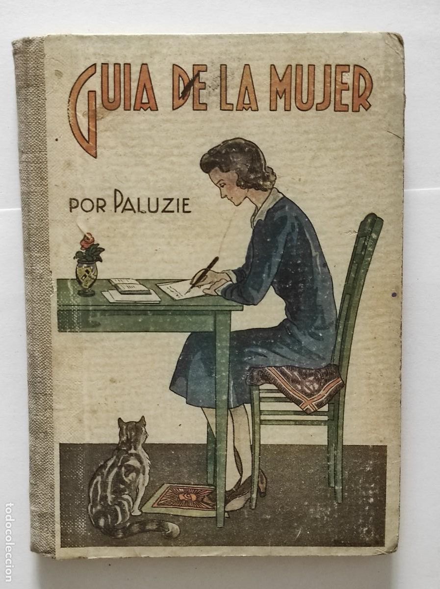 Libros antiguos: GU&Iacute;A DE LA MUJER - FAUSTINO PALUZ&Iacute;E - EDITORES ELZEVIRIANA Y CAM&Iacute;