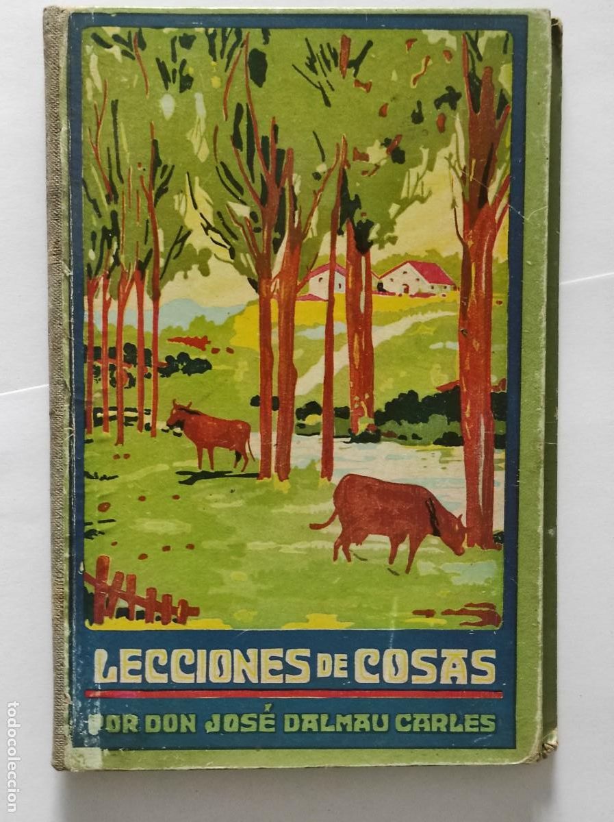 Libros antiguos: LECCIONES DE COSAS, LIBRO TERCERO - JOS&Eacute; DALM&Aacute;U CARLES - BARCELONA A&Ntilde;O 1936
