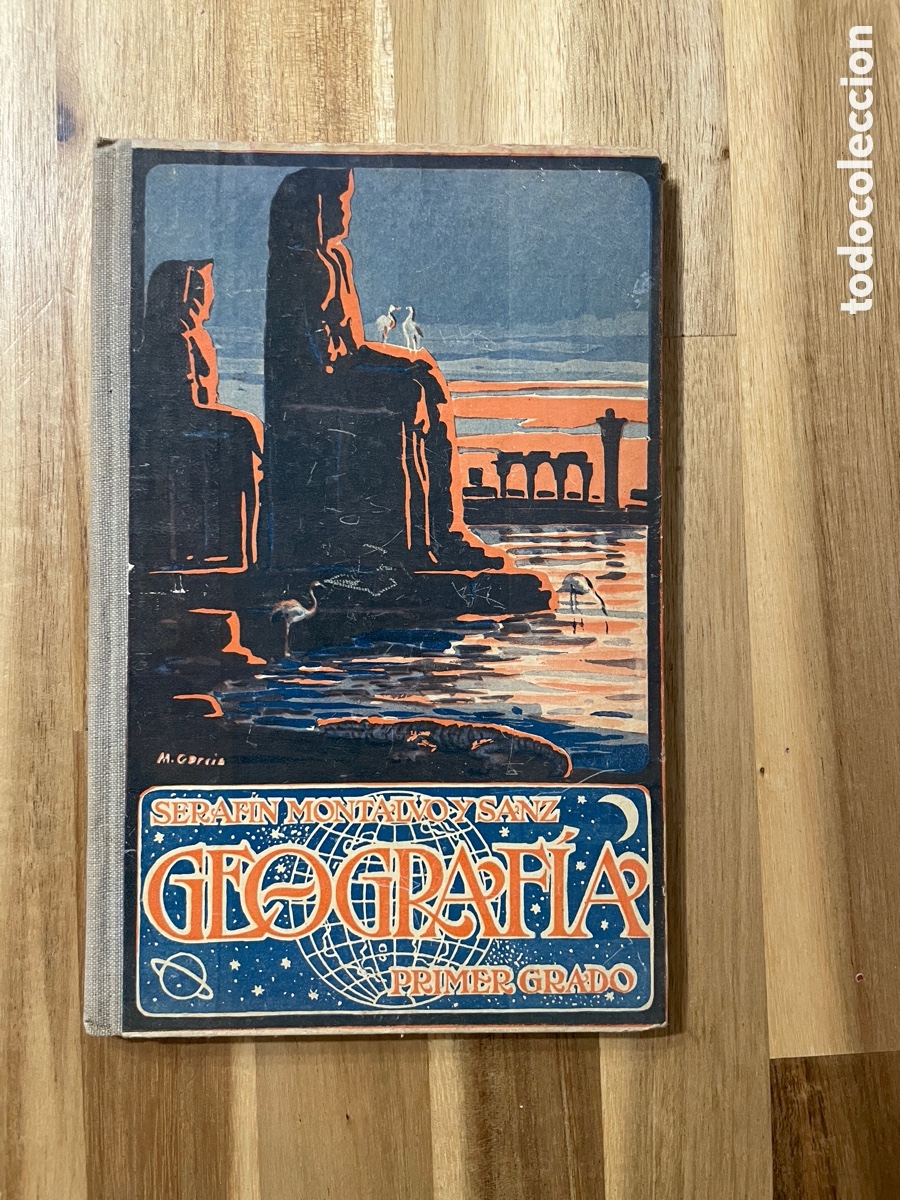 Old books: Geograf&iacute;a. Primer grado. 1928. Seraf&iacute;n Montalvo. Dalmau Carles.