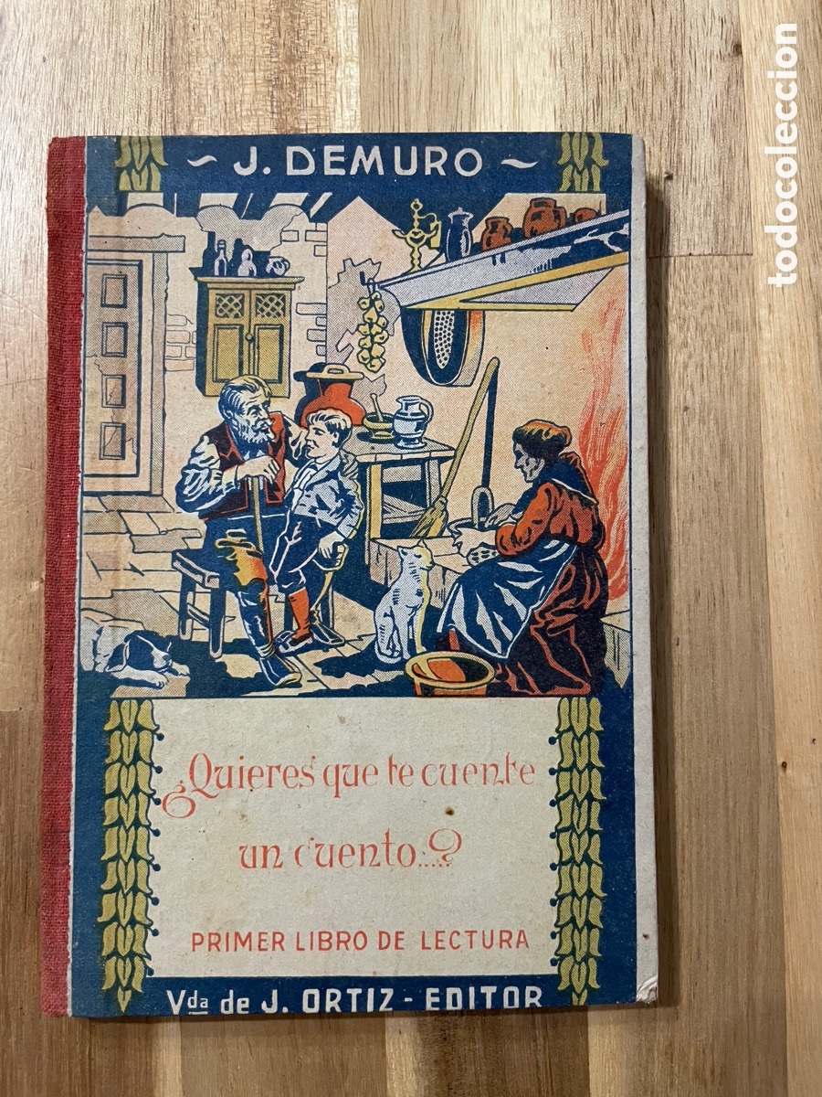Old books: Quieres que te cuente un cuento. J. Demuro. Primer libro de lectura.