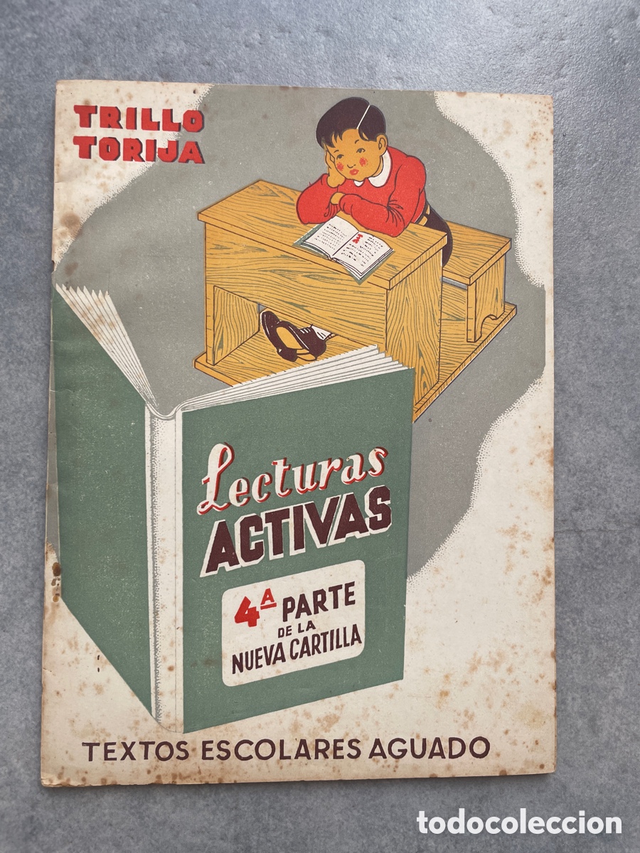 Old books: Lecturas activas. Trillo Torija. 4a parte de la nueva cartilla. Textos escolares Aguado.