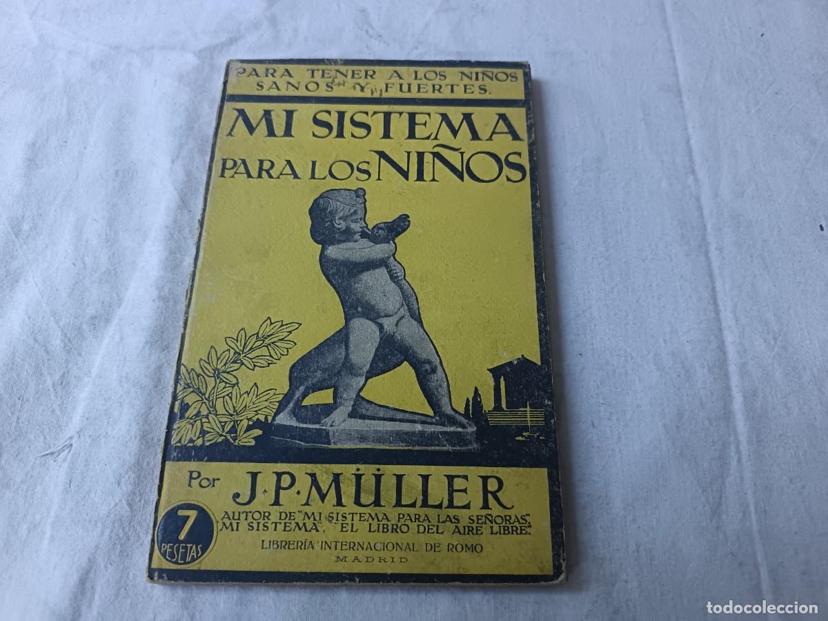 Libros antiguos: Antiguo Libro de escuela o similar, Mi Sistema para los Ni&ntilde;os, J. P. M&uuml;ller