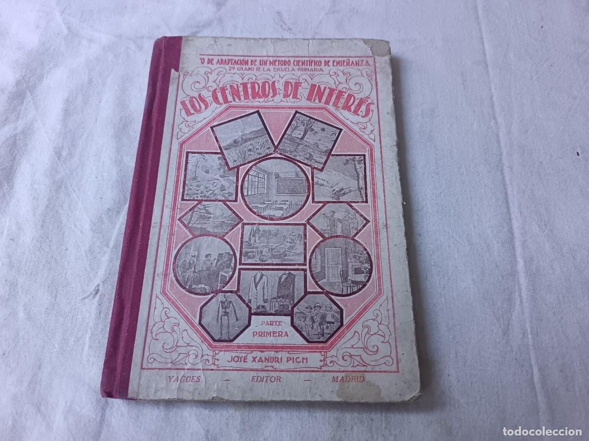 Libros antiguos: Antiguo Libro de escuela o similar, Los Centros de Inter&eacute;s, J. Xandri Pich, 1933