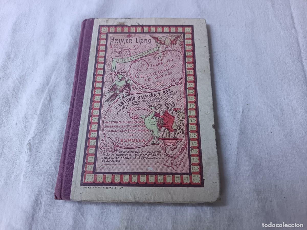 Libros antiguos: Antiguo Libro de escuela o similar, Primer Libro de Lectura Manuscrita, A. Balma&ntilde;a y Ros, 1921