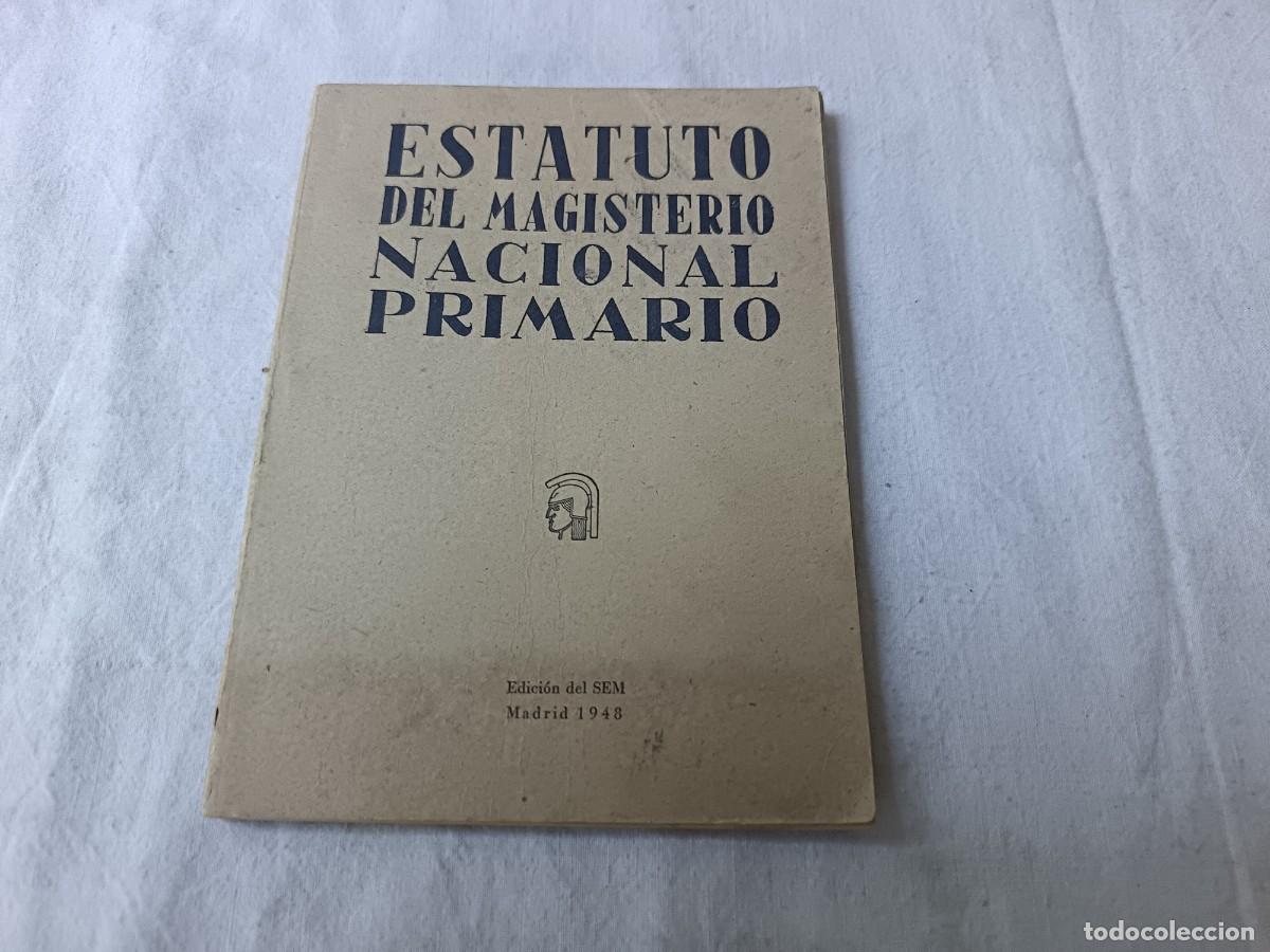 Libros antiguos: Antiguo Libro de escuela o similar, Estatuto del Magisterio Nacional Primario, 1948