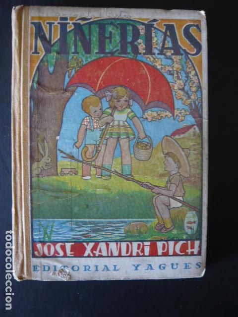 Libros antiguos: NI&Ntilde;ERIAS JOSE XANDRI PICH EDITORIAL YAG&Uuml;ES