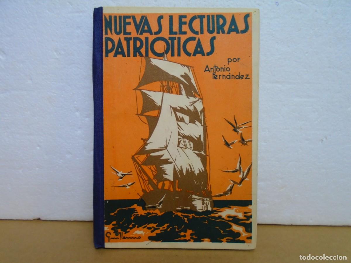 Libros antiguos: NUEVAS LECTURAS PATRIOTICAS/ANTONIO FERNANDEZ/LA EDUCACION,ZARAGOZA ,C.A. 1939.