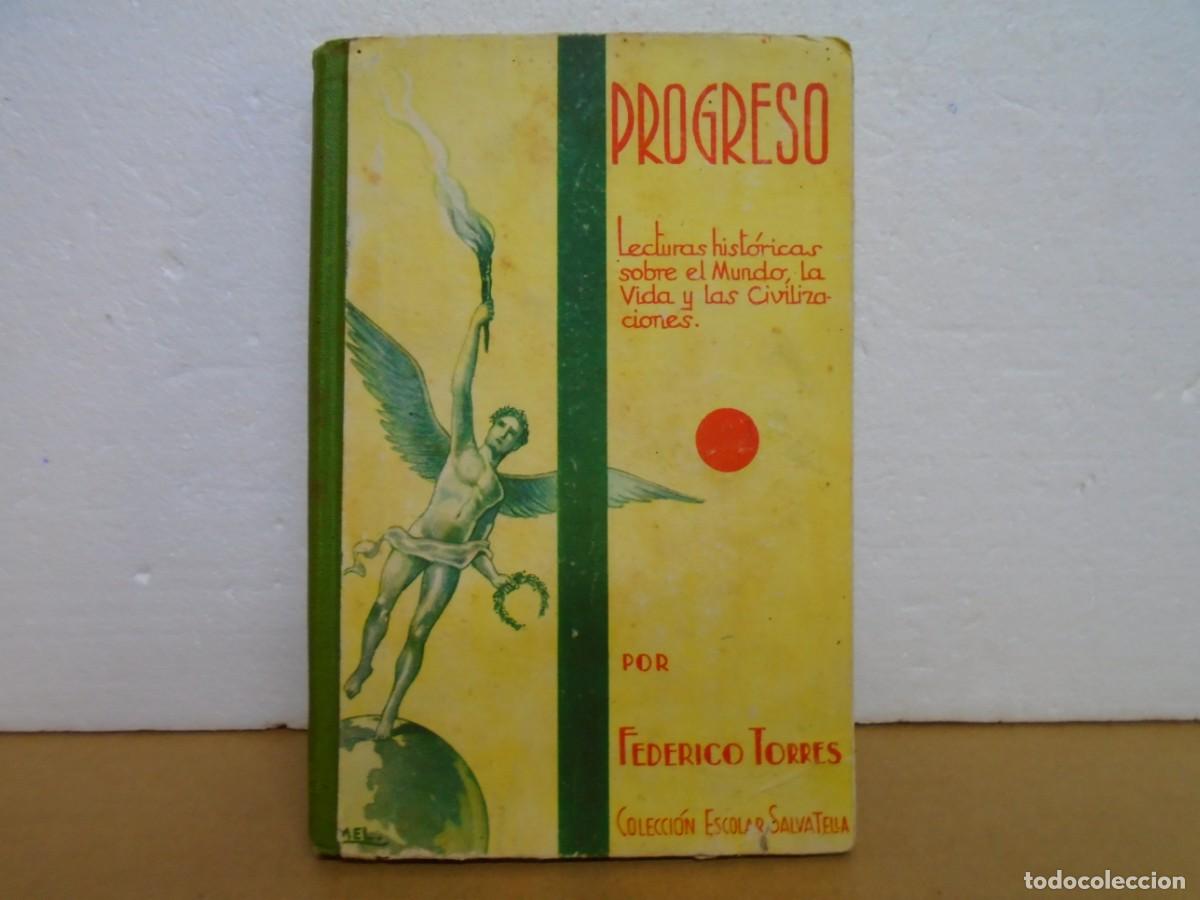 Libros antiguos: PROGRESO/LIBRO DE LECTURAS HISTORICAS/FEDERICO TORRES/EDIT.SALVATELLA 1935, 1&ordf; EDICION.