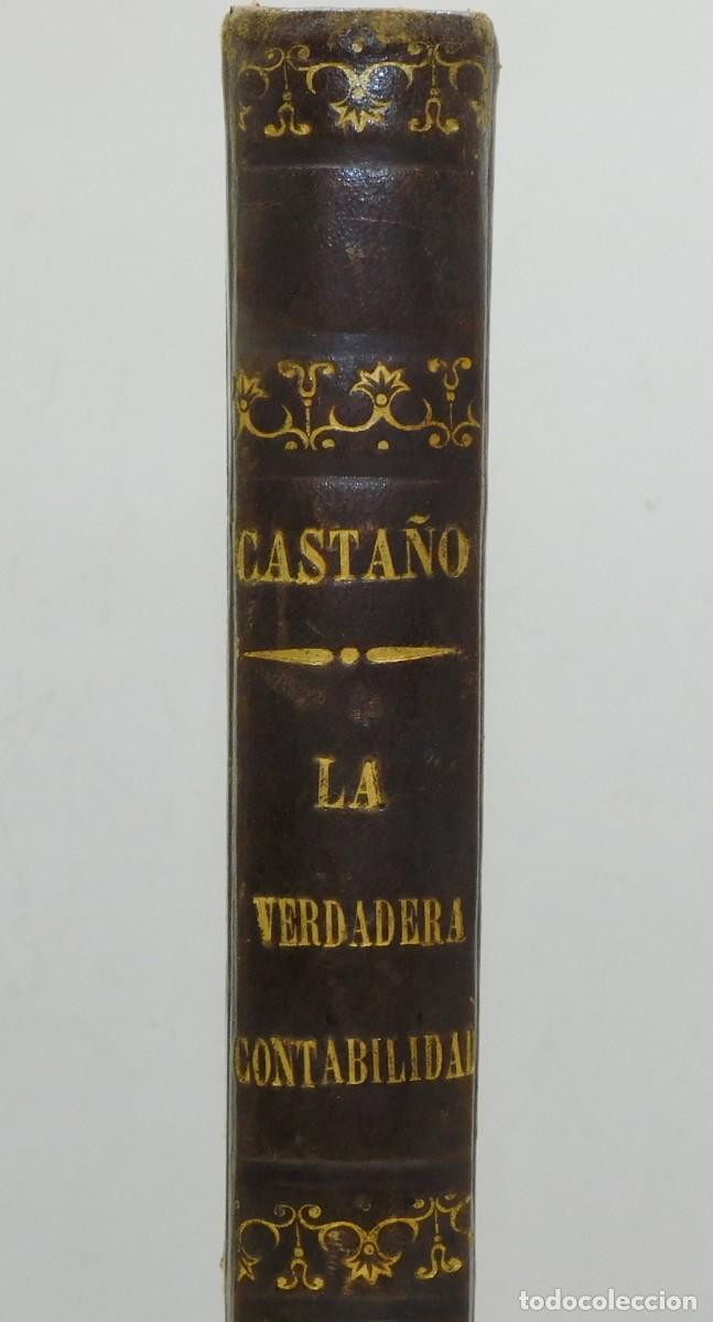 Libros antiguos: LA VERDADERA CONTABILIDAD. FRANCISCO CASTA&Ntilde;O - 1871