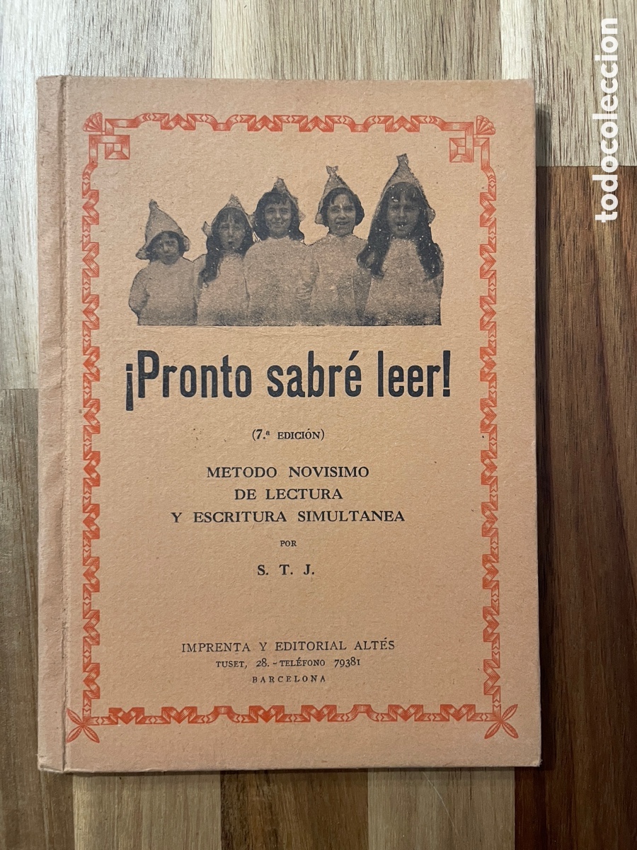 Libros antiguos: Pronto sabr&eacute; leer. S. T. J. S&eacute;ptima edici&oacute;n. Imprenta y editorial Alt&eacute;s. A&ntilde;os 20.