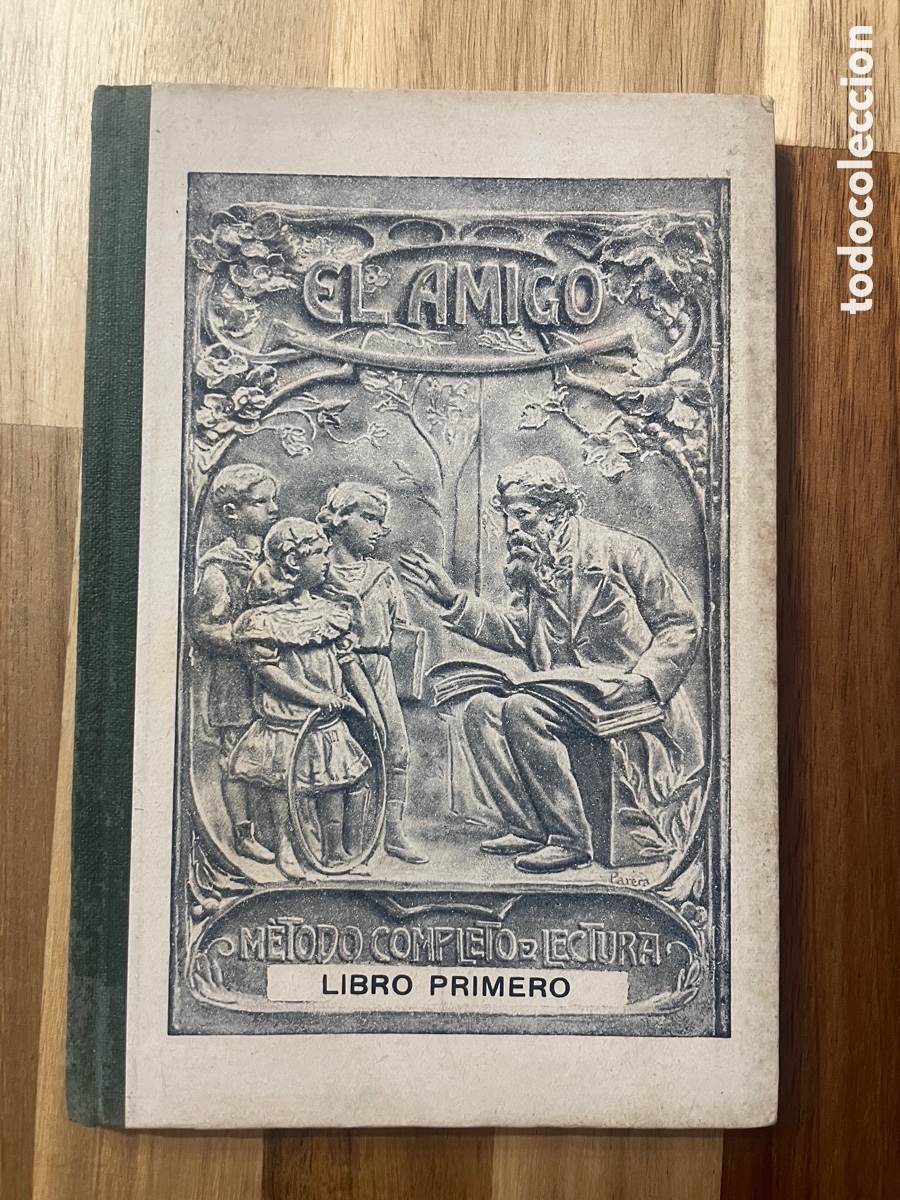 Libros antiguos: El amigo. M&eacute;todo completo de lectura. Libro primero. A&ntilde;o 1932.