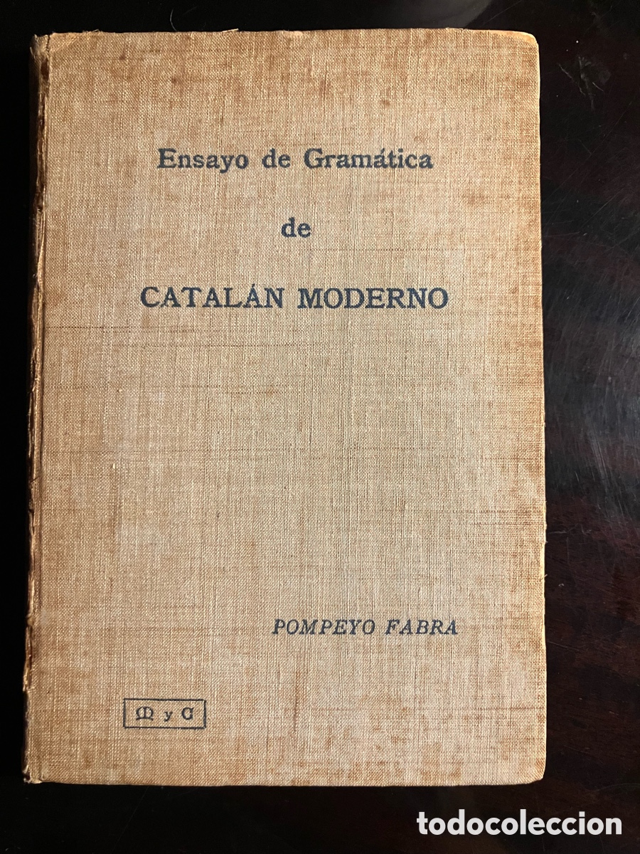 Libros antiguos: Pompeu Fabra ( Pompeyo) Ensayo de Gram&aacute;tica de Catal&aacute;n Moderno 1891