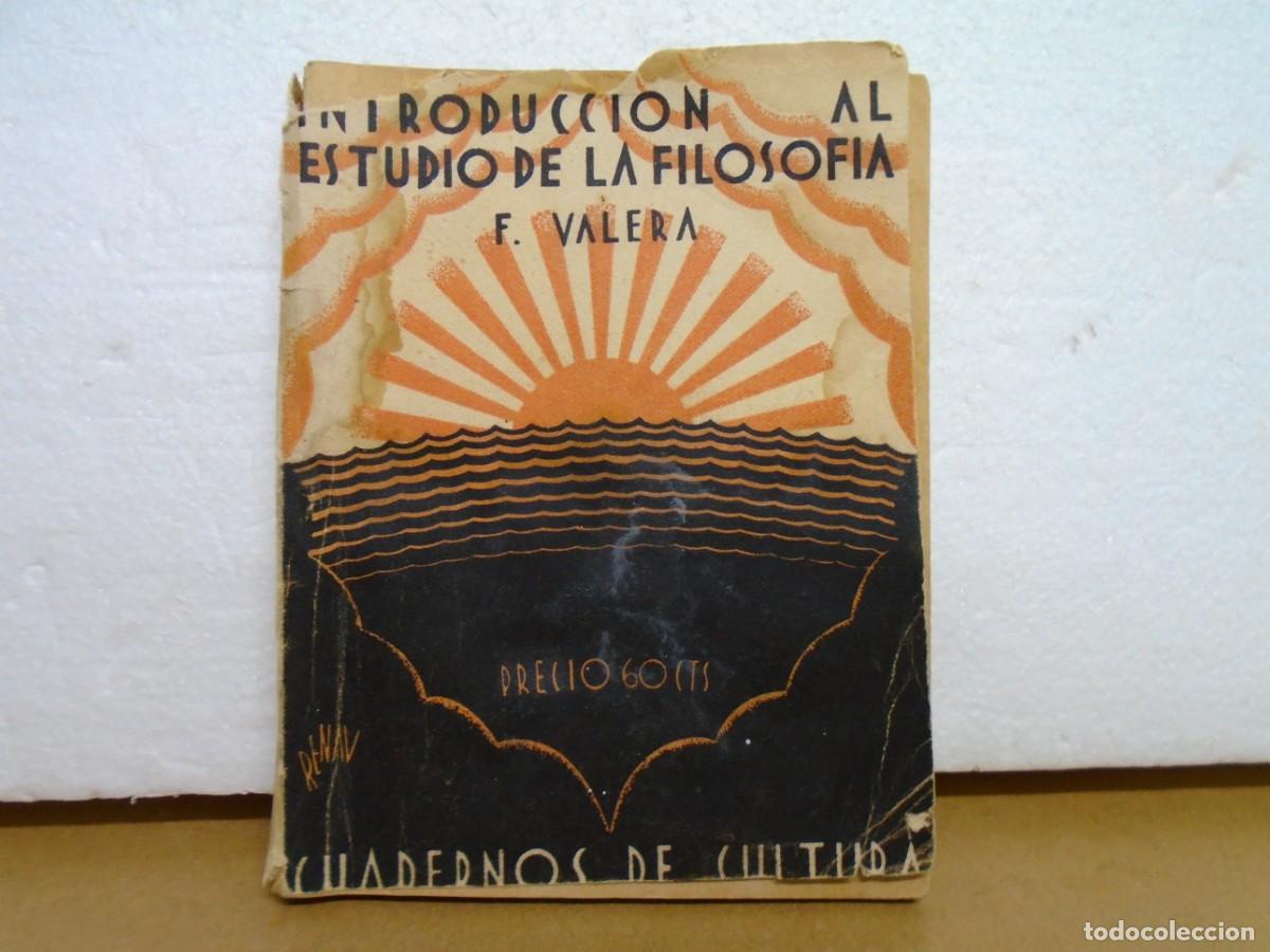 Libros antiguos: EDITORIAL ESTUDIOS,1930/INTRODUCCION AL ESTUDIO DE LA FILOSOFIA/F.VALERA/PORTADA RENAU.