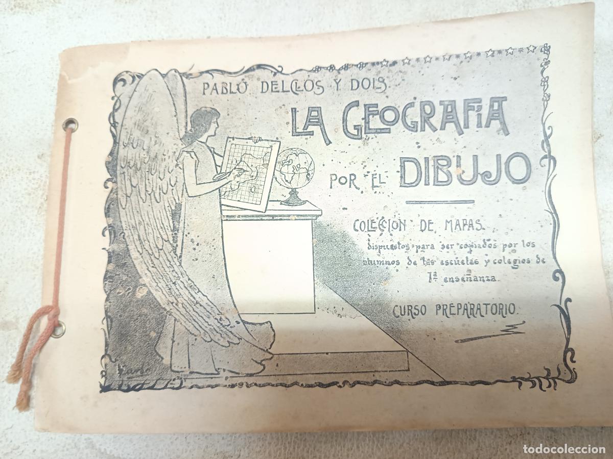 Libros antiguos: LIBRO DE TEXTO CUADERNO LA GEOGRAF&Iacute;A POR EL DIBUJO DE LOS A&Ntilde;OS 20, PABLO DELCLOS Y DOLS, MAPAS