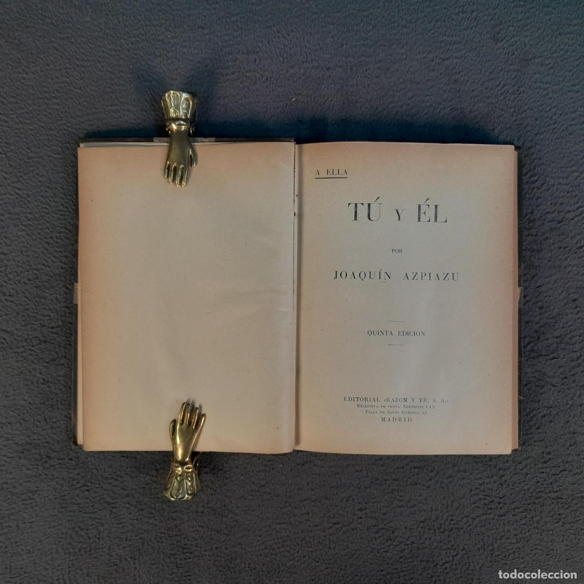 Libri antichi: TP-59 - T&Uacute; Y &Eacute;L. QUINTA EDICI&Oacute;N. JOAQUIN AZPIAZU. MADRID. 1939