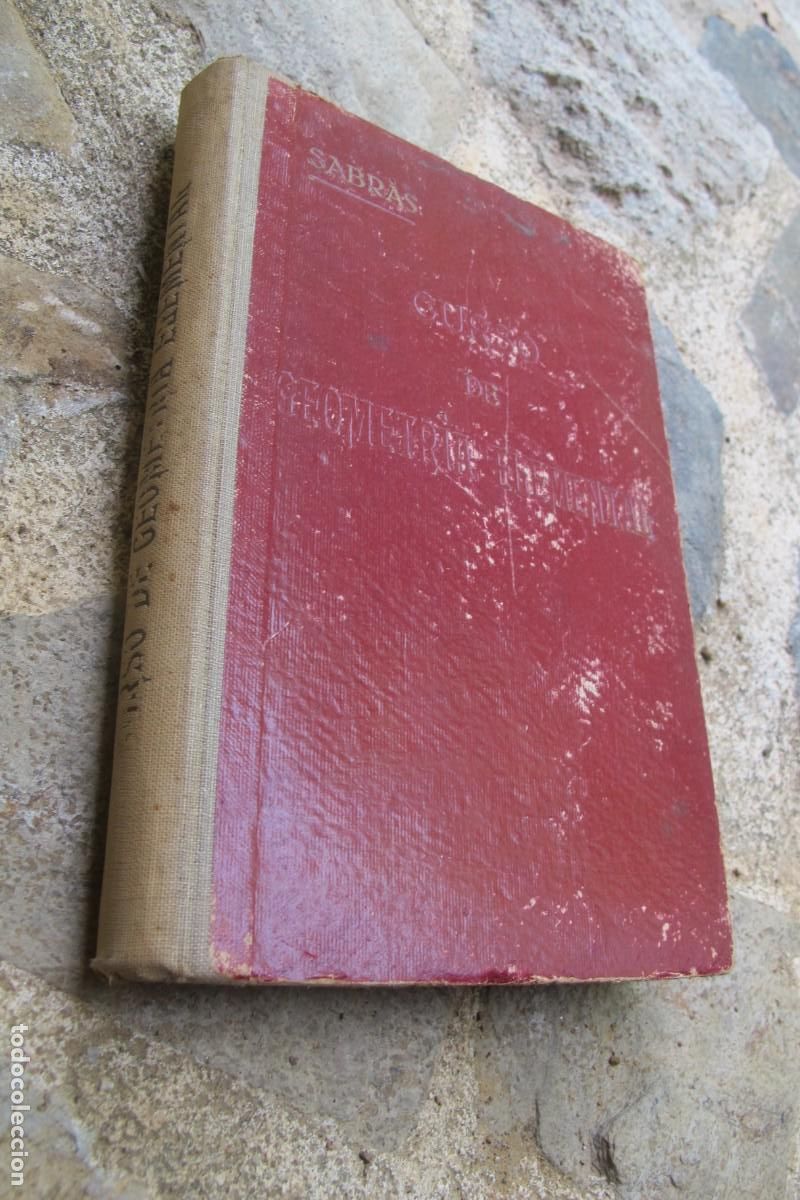 Libros antiguos: CURSO DE GEOMETRIA ELEMENTAL. E. SANCHEZ RAMOS Y T. SABRAS Y CAUSAPE 1932