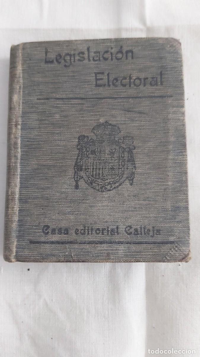 Libros antiguos: Libro Antiguo Legislaci&oacute;n Electoral - Ed. Calleja (S. XX) - Firmado Abogado H. Garc&iacute;a-Velarde