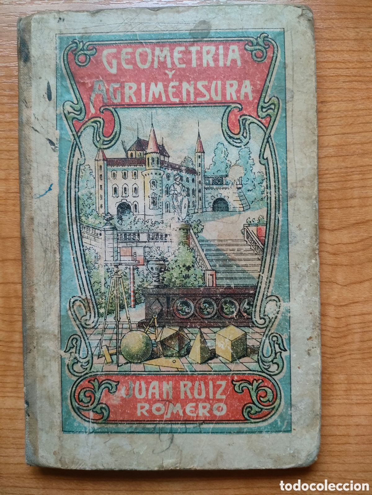 Libros antiguos: Libro Geometr&iacute;a y Agrimensura - Juan Ruiz Romero. 1915