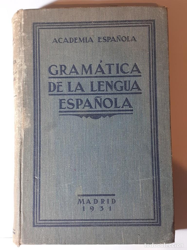 Libros antiguos: GRAMATICA DE LA LENGUA ESPA&Ntilde;OLA - ESPASA CALPE - 1931