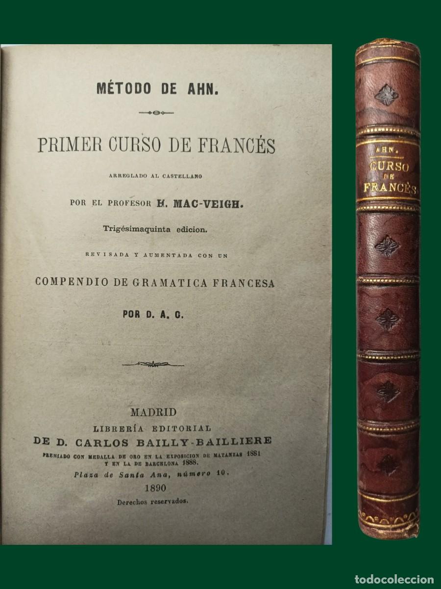 Libros antiguos: CURSO DE FRANC&Eacute;S. 2 Tomos en un Volumen. H. MAC-VEIGH. 1890