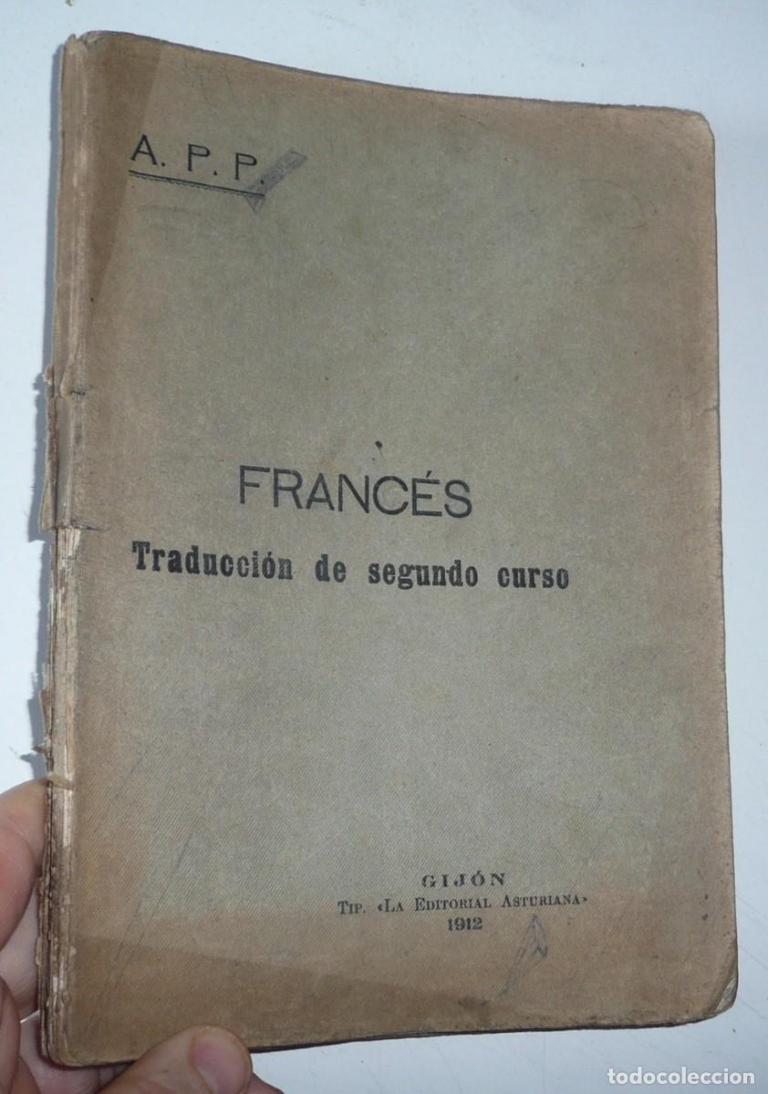 Libros antiguos: Franc&eacute;s. Traducci&oacute;n de segundo curso. A. P. P. (La Editorial Asturiana, Gij&oacute;n, 1912)
