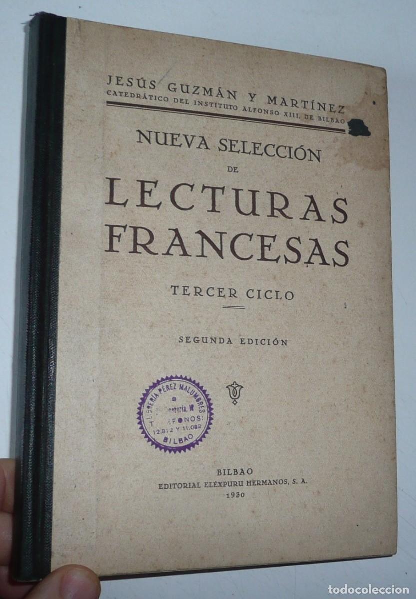 Libros antiguos: Nueva Selecci&oacute;n de Lecturas Francesas. Ciclo Tercero. Jes&uacute;s Guzm&aacute;n y Mart&iacute;nez (Elexpuru Hnos., 1930)