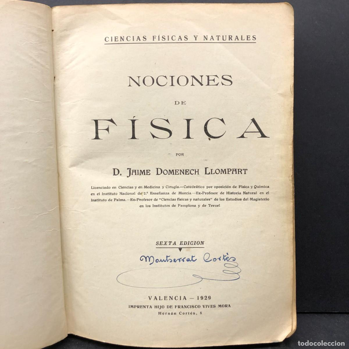 Libri antichi: NOCIONES DE F&Iacute;SICA POR D. JAIME DOMENECH LLOMPART - CIENCIAS F&Iacute;SICAS Y NATURALES 1929 VALENCIA / 708