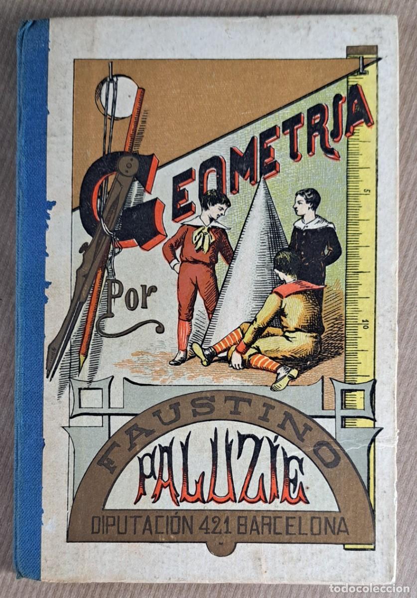 Libros antiguos: Elementos de Geometr&iacute;a puestos al alcance de los ni&ntilde;os &ndash; Faustino Paluz&iacute;e (1897)