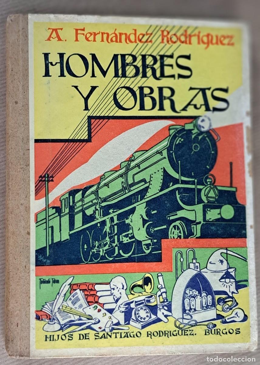 Libros antiguos: Hombres y Obras &ndash; Antonio Fern&aacute;ndez Rodr&iacute;guez, a&ntilde;o 1941