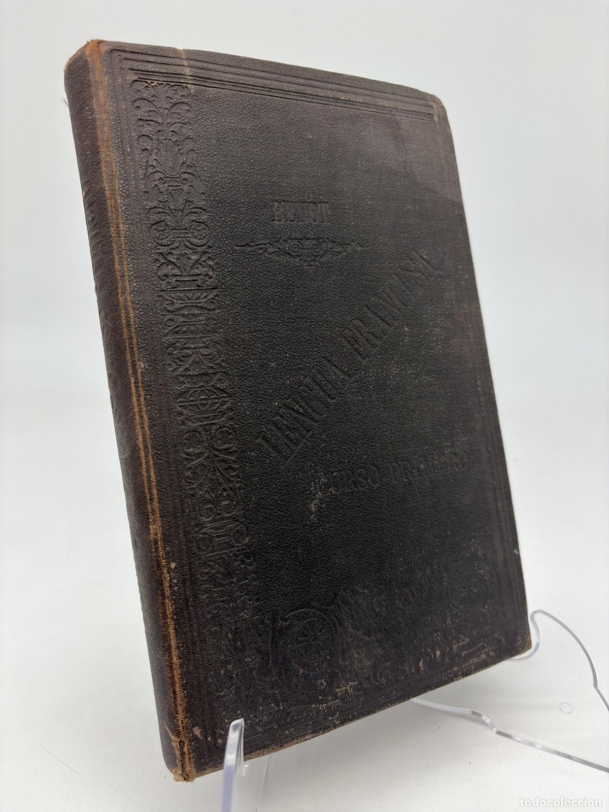 Libros antiguos: Metodo para aprender la lengua francesa | Eduardo Benot | 1886
